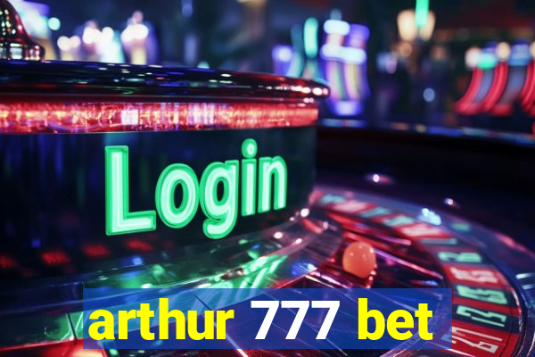 arthur 777 bet